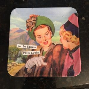 You be Thelma, I’ll Be Louise Saucer